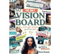 The Only Vision Board Clip Art Book You'll Ever Need: 400+ Images, Photos, Words and Vision Board Supplies