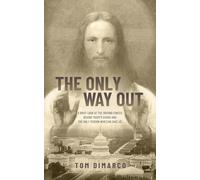 The Only Way Out: A Brief Look at the Driving Forces Behind Today's Chaos and the Only Person Who Can Save Us