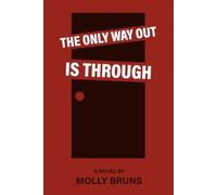 The Only Way Out is Through