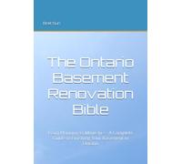 The Ontario Basement Renovation Bible: From Planning to Move-In - A Complete Guide to Finishing Your Basement in Ontario (Land of NO-MIND)