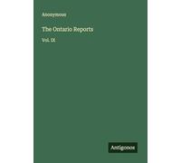 The Ontario Reports: Vol. IX