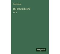 The Ontario Reports: Vol. V