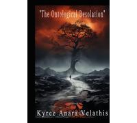 The Ontological Desolation (FIELD OPERATIONS SERIES (Applied Ontology / Flame in Motion))