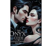 The Onyx Code: Shadows of Obsession: The Onyx Code