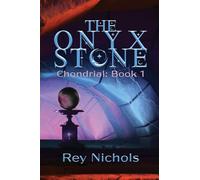 The Onyx Stone: Chondrial - Book 1