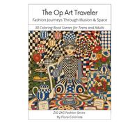 The Op Art Traveler - Fashion Journeys Through Illusion & Space: 30 Coloring Book Scenes for Teens and Adults (ZIG-ZAG Fashion and Art Series)