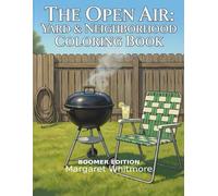 The Open Air: Yard & Neighborhood Coloring Book: The Good Times Collection, Boomer Edition