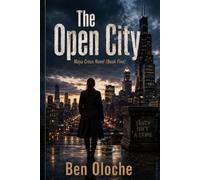 The Open City (Maya Cross Novel Series)