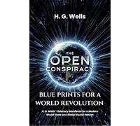 The Open Conspiracy Blue Prints for a World Revolution
