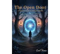 THE OPEN DOOR: A HUMAN'S GUIDE TO ASTRAL PROJECTION