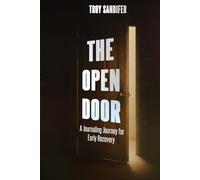 The Open Door: A Journaling Journey for Early Recovery