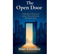 The Open Door: A Philosophy of Welcome for Leaders, Cities, and Everyone Who Opens a Door