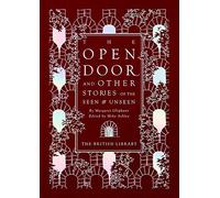 The Open Door: and Other Stories of the Seen and Unseen (British Library Hardback Classics): and Other Stories of the Seen & Unseen by Margaret Oliphant: 6