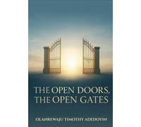 THE OPEN DOORS, THE OPEN GATES