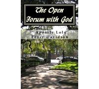 The Open Forum with God: The Dialogues Completed---I AM THE ONE: Volume 1