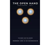 The Open Hand: Beyond Andromeda: Tome III - The Enemy and The Answer
