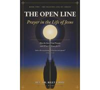 The Open Line: Prayer in the Life of Jesus