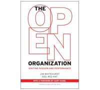 The Open Organization: Igniting Passion and Performance