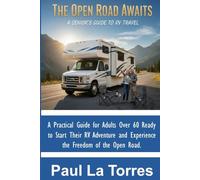The Open Road Awaits: A Senior's Guide To RV Travel