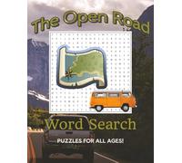 The Open Road Word Search: Word Searches with Easy-to-Read Print about Road Trips, Traveling, Adventure and More I 8.5x11 inches, 110 pages I 50+ ... Great for Vacations, Holidays, and Spare Time