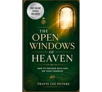The Open Windows of Heaven: How Tithing Makes God Your Partner in Your Finances
