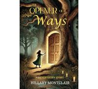 The Opener of Ways: A Silverthorn Story