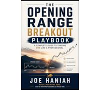 The Opening Range Breakout Playbook: A Complete Guide to Trading ORB Like a Professional (The Baby Bull Club Trader's Library)