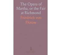 The Opera of Martha, or the Fair at Richmond