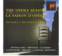 The Opera Season: Autumn 1995 (Madama Butterfly, Beatrice Cenci, Rigoletto, Vestale, Fliegende Hollander, Herodiade, Irrelohe, Il Prigioniero) (1995-05-03)
