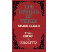 The Operas of Verdi: Volume 1: From Oberto to Rigoletto (Clarendon Paperbacks)