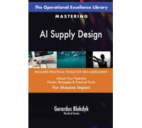 The Operational Excellence Library; Mastering AI Supply Design
