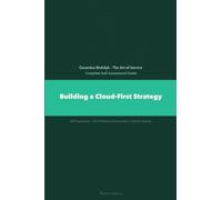 The Operational Excellence Library; Mastering Building a Cloud-First Strategy