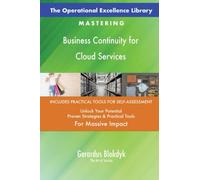 The Operational Excellence Library; Mastering Business Continuity for Cloud Services