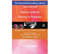 The Operational Excellence Library; Mastering Business Continuity Planning for Pandemics