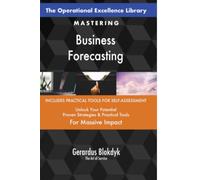 The Operational Excellence Library; Mastering Business Forecasting