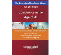 The Operational Excellence Library; Mastering Compliance in the Age of AI