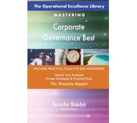 The Operational Excellence Library; Mastering Corporate Governance Best