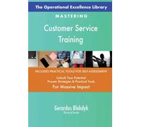 The Operational Excellence Library; Mastering Customer Service Training