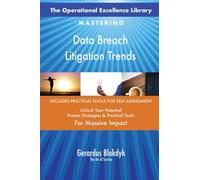 The Operational Excellence Library; Mastering Data Breach Litigation Trends