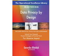 The Operational Excellence Library; Mastering Data Privacy by Design