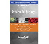 The Operational Excellence Library; Mastering Differential Privacy