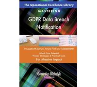 The Operational Excellence Library; Mastering GDPR Data Breach Notification