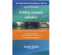 The Operational Excellence Library; Mastering Holding company valuation