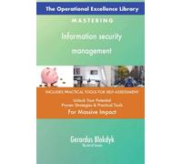 The Operational Excellence Library; Mastering Information security management