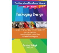 The Operational Excellence Library; Mastering Packaging Design
