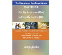 The Operational Excellence Library; Mastering Quality Assurance (QA) and Quality Control (QC)