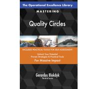 The Operational Excellence Library; Mastering Quality Circles