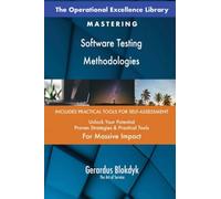The Operational Excellence Library; Mastering Software Testing Methodologies