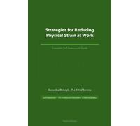 The Operational Excellence Library; Mastering Strategies for Reducing Physical Strain at Work