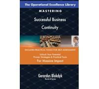The Operational Excellence Library; Mastering Successful Business Continuity